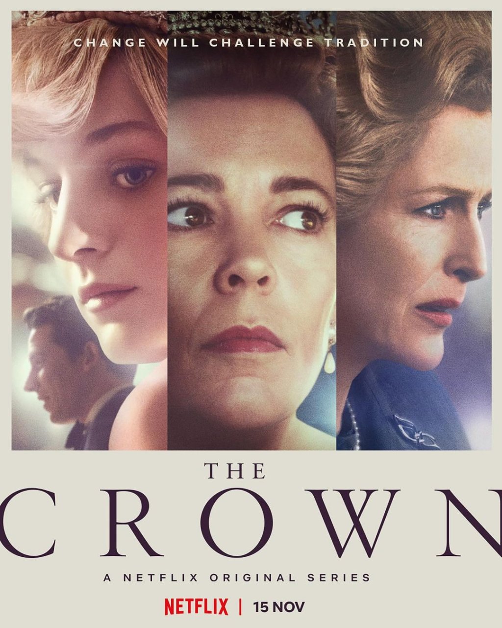 Pôster de The Crown com o rosto de três mulheres; o título da série aparece em preto na parte inferior da imagem com um fundo branco assim como as especificações da produção e o logo da Netflix em vermelho; na parte superior é possível ler em letras brancas sobrepostas na imagem "Change will challenge tradition" (Mudança vai desafiar a tradição, em português)