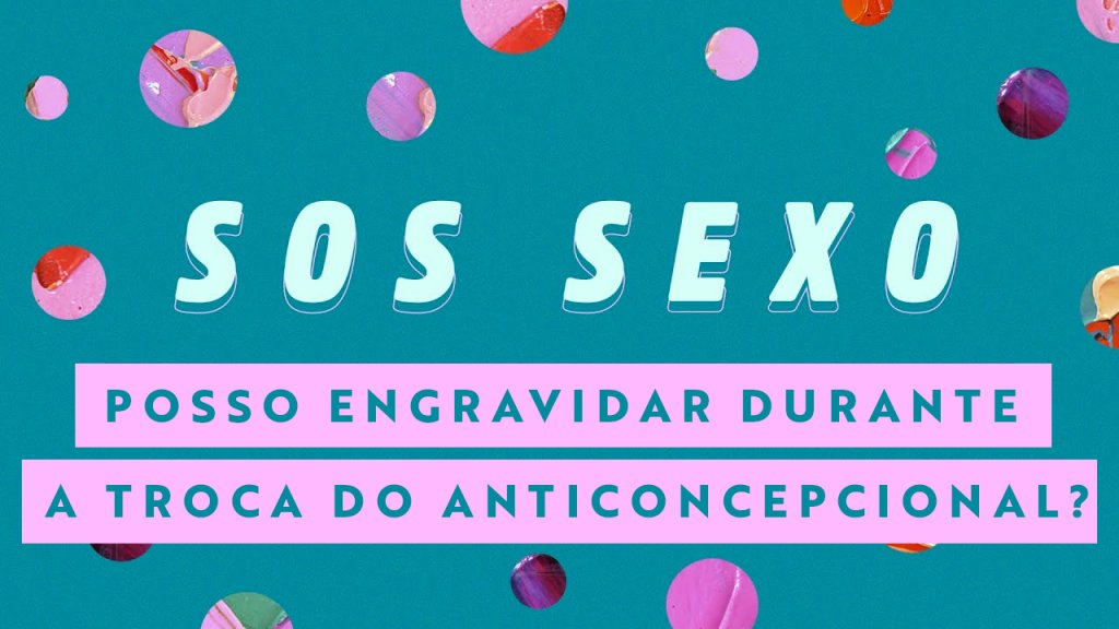 SOS Sexo: É possível engravidar na troca de pílula anticoncecpional?