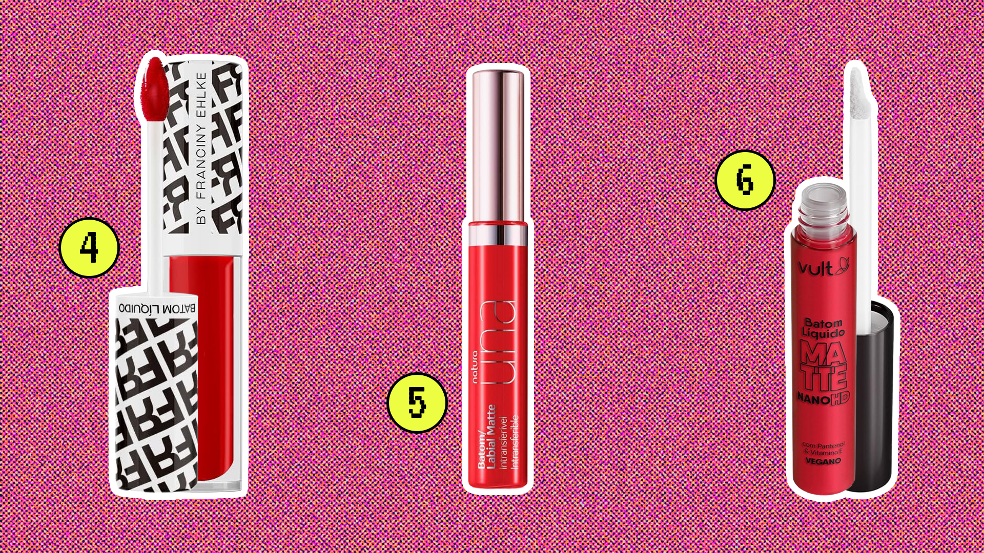 Batons vermelhos das marcas Franciny Ehlke, Natura e Vult.